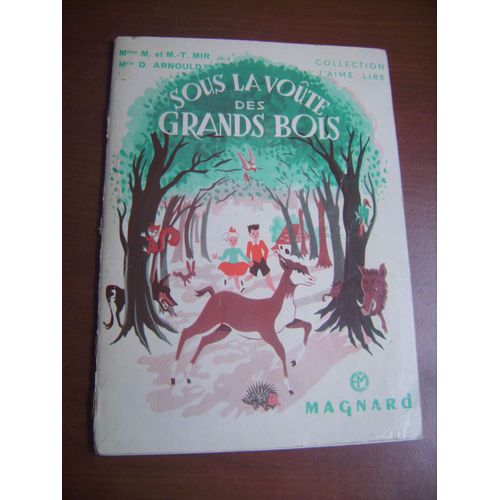 Sous La Voûte Des Grands Bois, Troisième Livret D'entrainement À La Lecture Courante Avec Cahier D'initiation Au Français