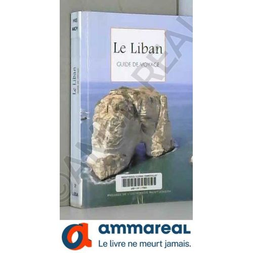 Le Liban. Guide De Voyage