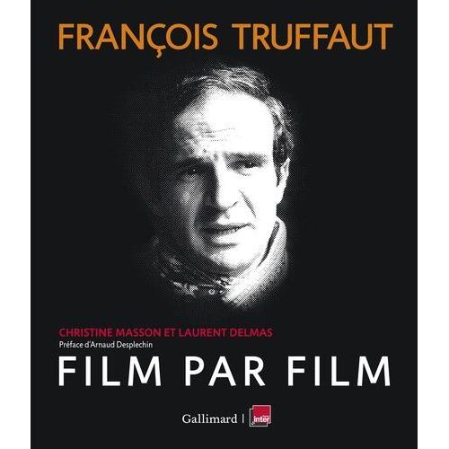 François Truffaut Film Par Film