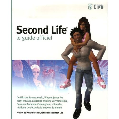 Second Life - Le Guide Officiel (1 Cd-Rom)