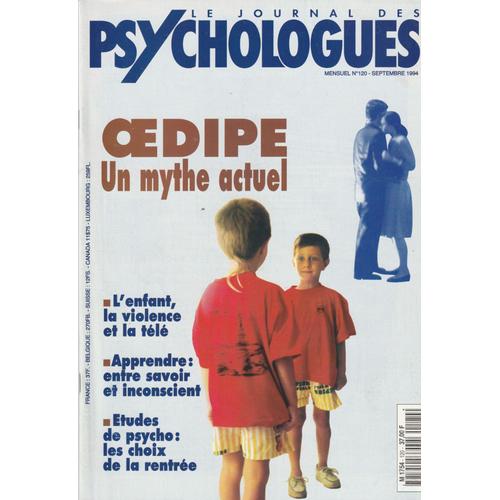Le Journal Des Psychologues N°120 : Oedipe, Un Mythe Actuel