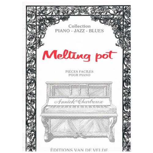 Melting Pot- A. Chartreux