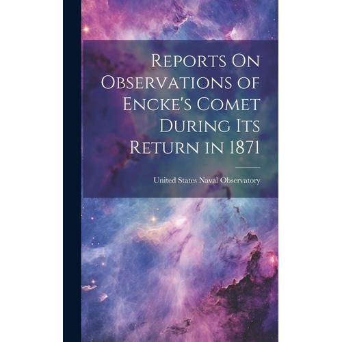 Reports On Observations Of Encke's Comet During Its Return In 1871