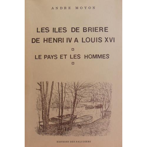 Les Îles De Brière De Henri Iv À Louis Xvi