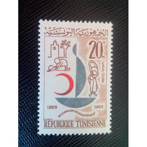 Timbre Tunisie Yt 575 Centenaire De La Croix-Rouge Internationale 1963 ( 060905 )