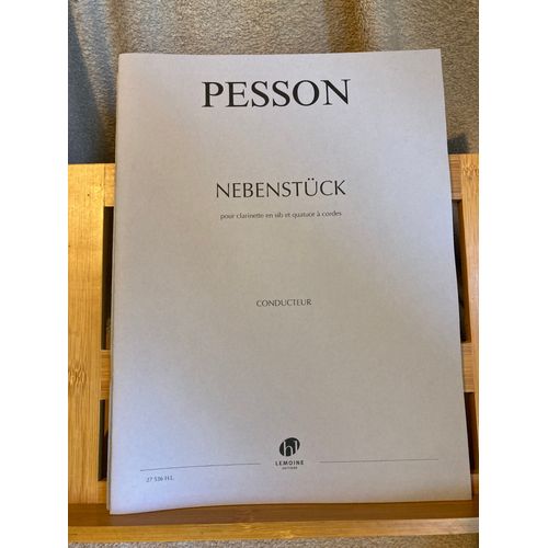 Gerard Pesson Nebenstück Pour Clarinette Et Quatuor A Cordes Partition Lemoine