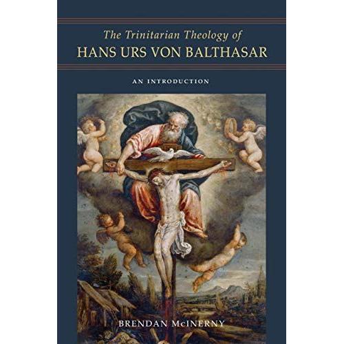 The Trinitarian Theology Of Hans Urs Von Balthasar