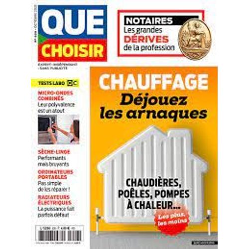 Que Choisir N°606 : Chauffage - Notaires - Seche-Linge - Micro-Ondes - Pc Portables