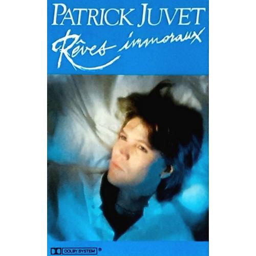 Patrick Juvet - K7 Audio - Rêves Immoraux