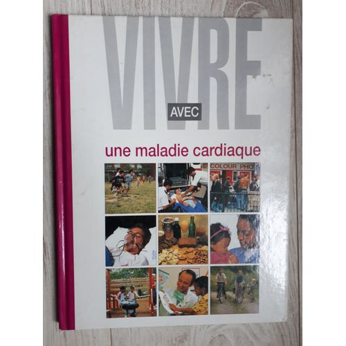 Vivre Avec Une Maladie Cardiaque