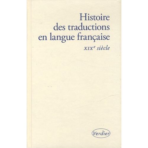 Histoire Des Traductions En Langue Française - Xixe Siècle, 1815-1914