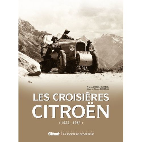 Les Croisières Citroën (1922-1934) - Coffret 4 Volumes : La Croisière Des Sables - La Croisière Blanche - La Croisière Jaune - La Croisière Noire