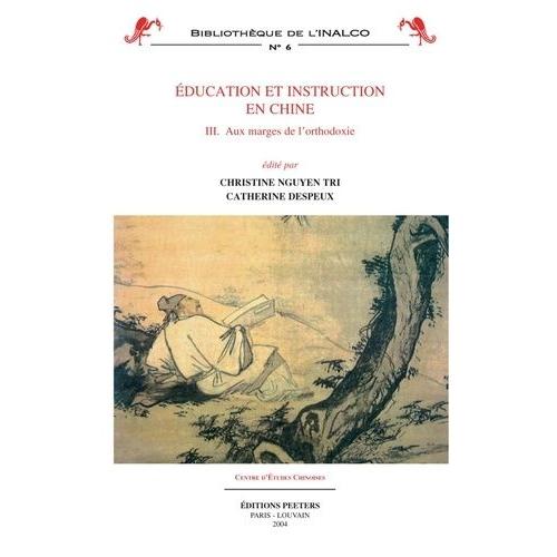 Education Et Instruction En Chine - 3, Aux Marges De L'orthodoxie