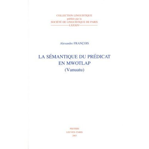 La Sémantique Du Prédicat En Mwotlap (Vanuatu)