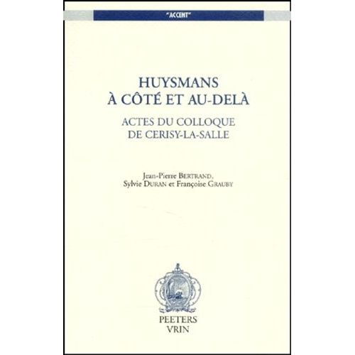 Huysmans, A Cote Et Au-Dela (Accent)