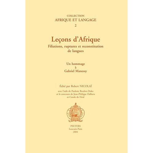 Leçons D'afrique - Filiations, Ruptures Et Reconstititution De Langues