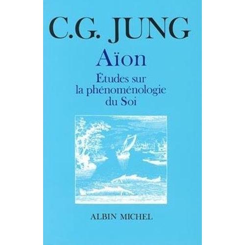 Aïon - Études Sur La Phénoménologie Du Soi