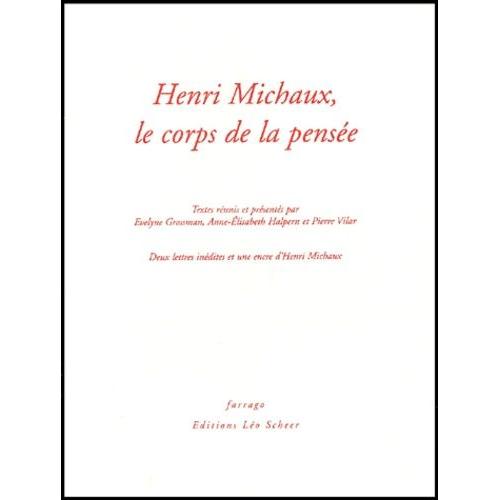 Henri Michaux, Le Corps De La Pensée