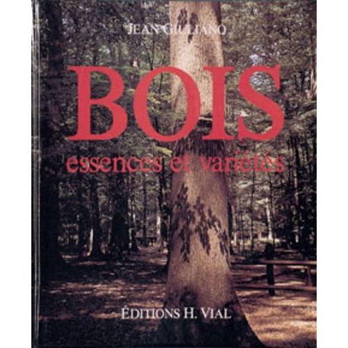 Bois - Essences Et Variétés