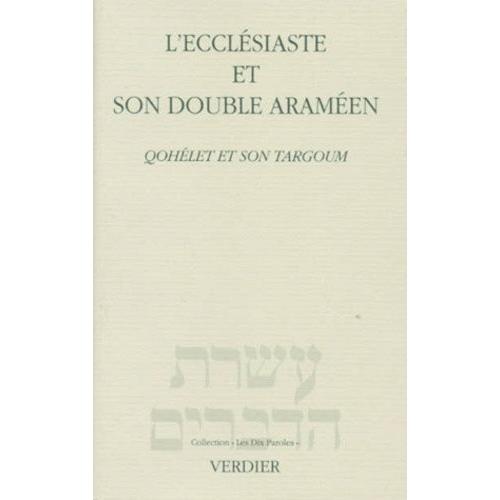 L'ecclesiaste Et Son Double Arameen - Qohélet Et Son Targoum