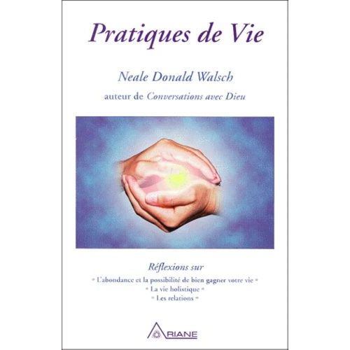 Pratiques De Vie - Réflexions Sur L'abondance Et La Possibilité De Bien Gagner Votre Vie, La Vie Holistique, Les Relations