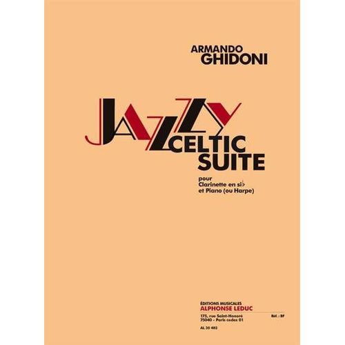 Jazzy Celtic Suite Pour Clarinette En Sib Et Piano (Ou Harpe)
