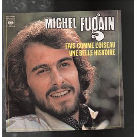 Fais Comme L'oiseau - Une Belle Histoire