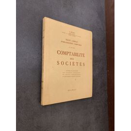 Traité Complet D'organisation Comptable. Comptabilité Des Sociétés.