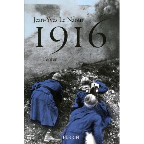 1916 - L'enfer   de Le Naour Jean-Yves  Format Broch 