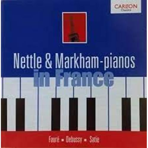David Nettle & Richard Markham Duos Pianos En France : Milhaud Scaramouche Fauré Berceuse Dolly Satie Gymnopédie Grande Ritournelle Cancan Grand Mondain La Belle Excentrique Cécile Chaminade Le Matin