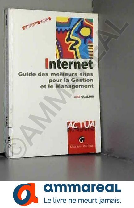 Internet. Guide Des Meilleurs Sites Pour La Gestion Et Le Management