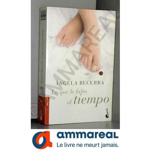 Lo Que Le Falta Al Tiempo