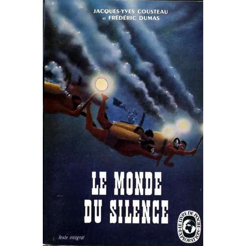 Journal De Voyage Du Commandant Cousteau Tome 1 - Le Monde Du Silence
