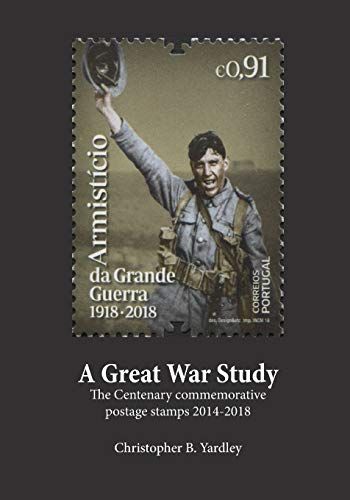 A Great War Study: The Centenary Commemorative Postage Stamps 2014-2018