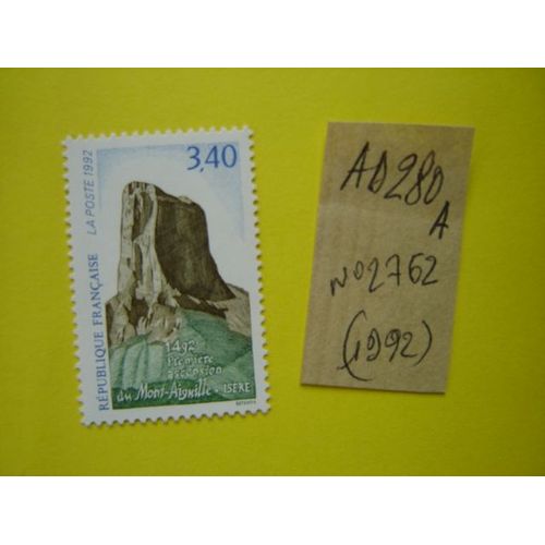 Ad 280 A // Timbre Neuf France ** 1992 * N° 2762 "Mont Aiguille (Isère 38)