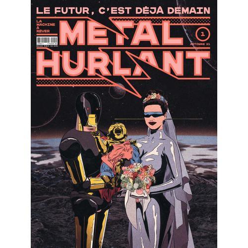 Métal Hurlant - Le Futur C'est Déjà Demain