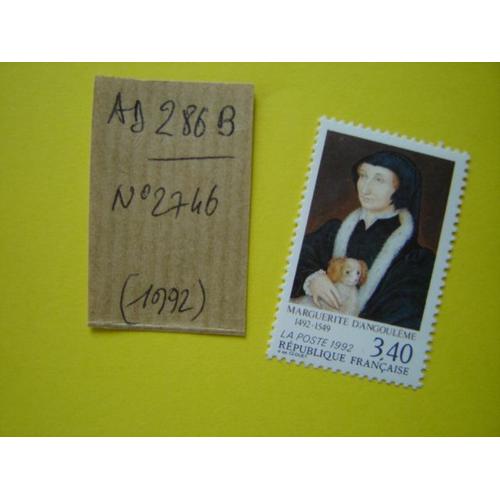 Ad 286 B // Timbre Neuf France 1992** N°2746 "Marguerite D'angoulème ,Reine De Navarre