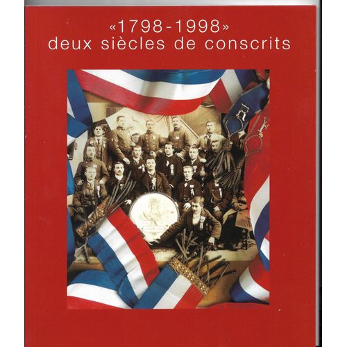 1798-1998, Deux Siècles De Conscrits, Musée Des Pays De L'ain, Exposition Au Musée De La Bresse Domaine Des Planons, Saint Cyr Sur Menthon