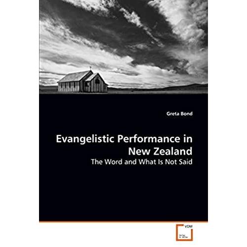 Evangelistic Performance In New Zealand: The Word And What Is Not Said