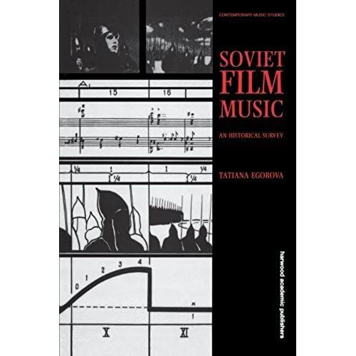 Soviet Film Music: An Historical Survey (Contemporary Music Studies)
