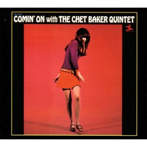 Chet Baker Quintet, Comin' On With The