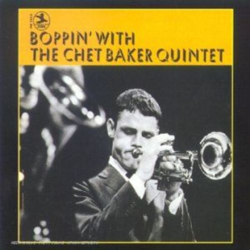 Chet Baker Quintet, Boppin' On With The