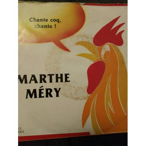 Marthe Méry Coq Chante