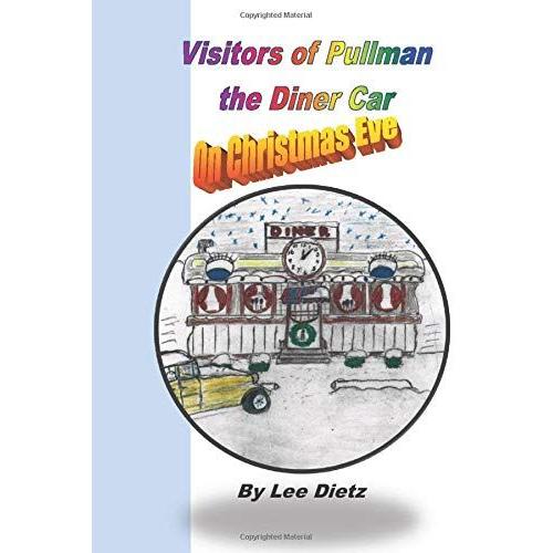 Visitors Of Pullman The Diner Car On Christmas Eve