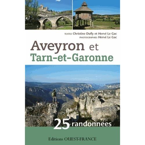 Aveyron Et Tarn-Et-Garonne - 25 Randonnées