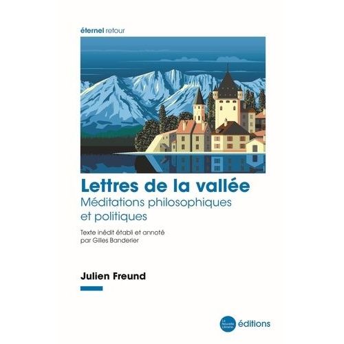 Lettres De La Vallée - Méditations Philosophiques Et Politiques