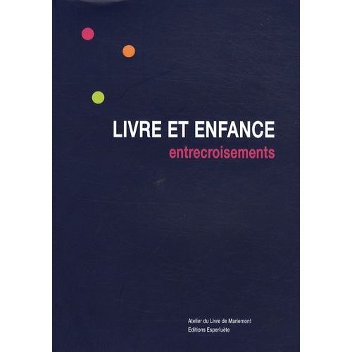 Livre Et Enfance - Entrecroisements