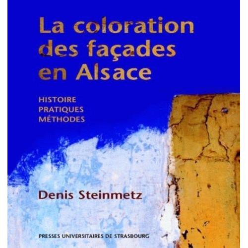 La Coloration Des Façades En Alsace