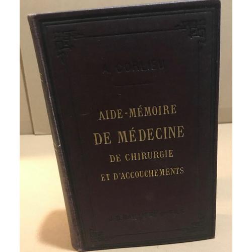 Aide-Mémoire De Médecine De Chirurgie Et D'accouchements/ Vade-Mecum Du Praticien / 488 Figures Dans Le Texte