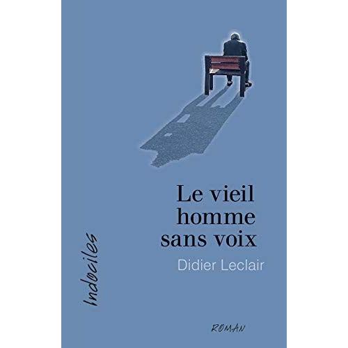 Le Vieil Homme Sans Voix